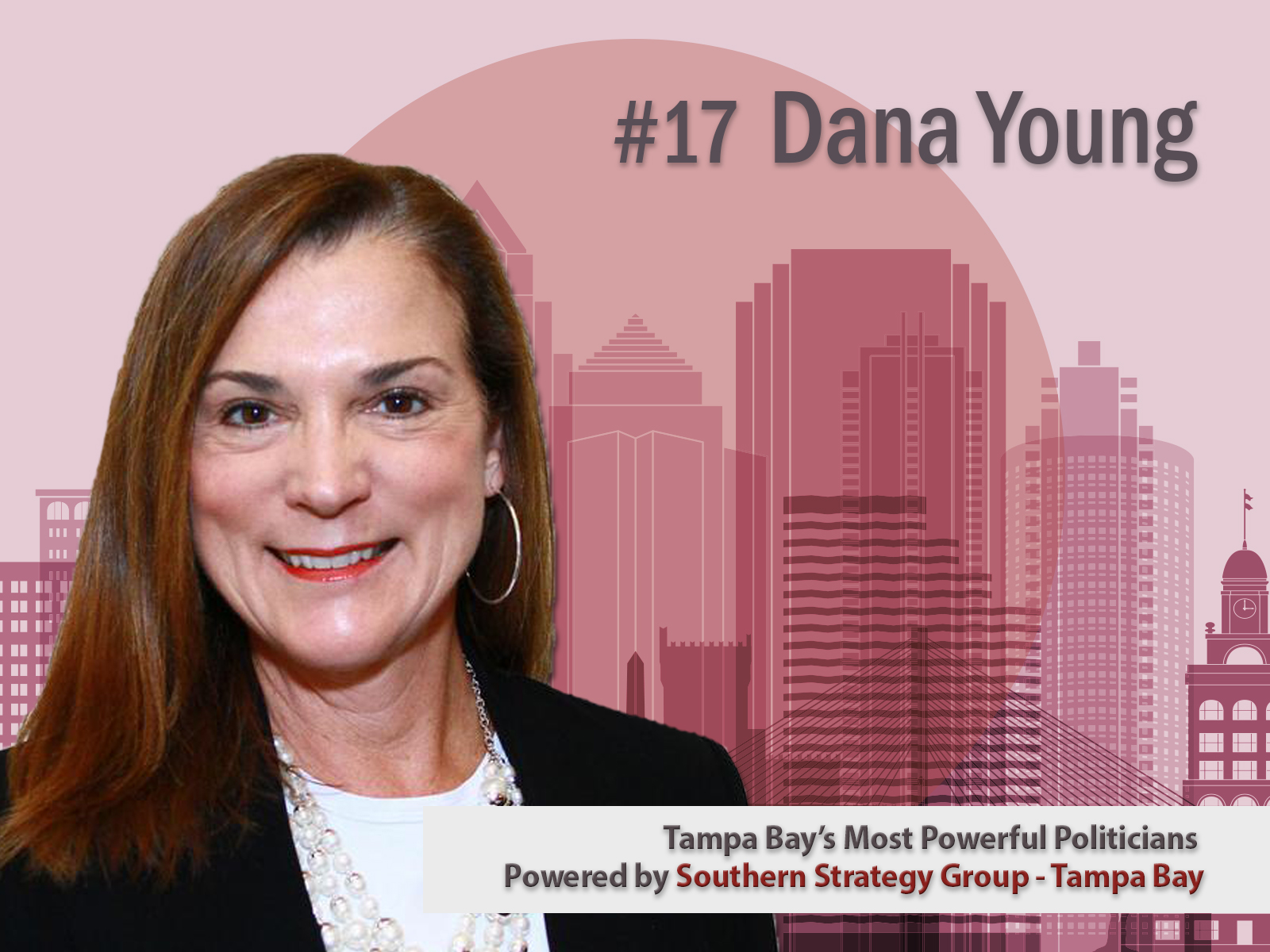 17 On List Of Tampa Bays Most Powerful Politicians — Dana Young 