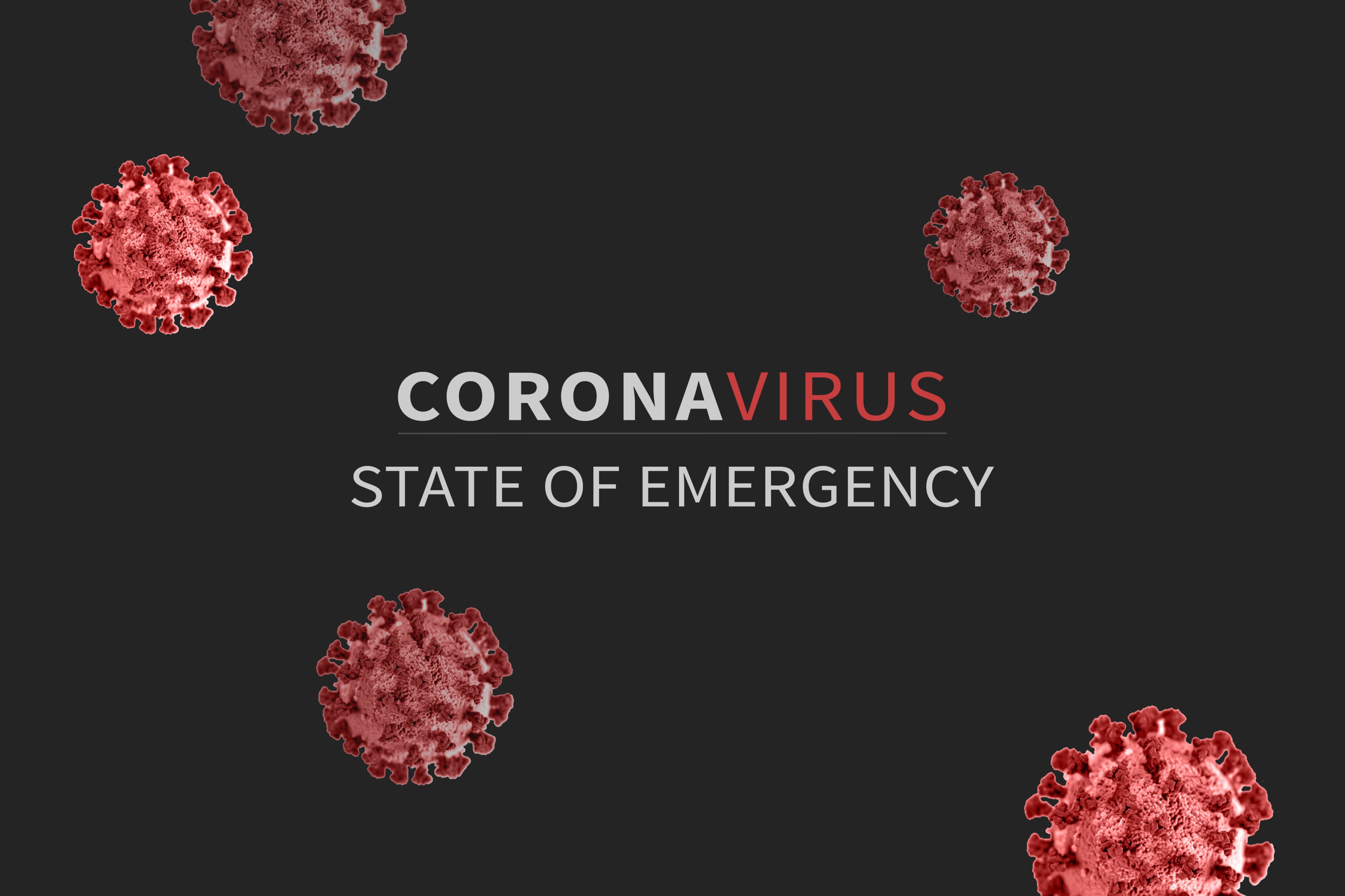 Coronavirus Covid-19 State of Emergency large graphic design with black/gray background.