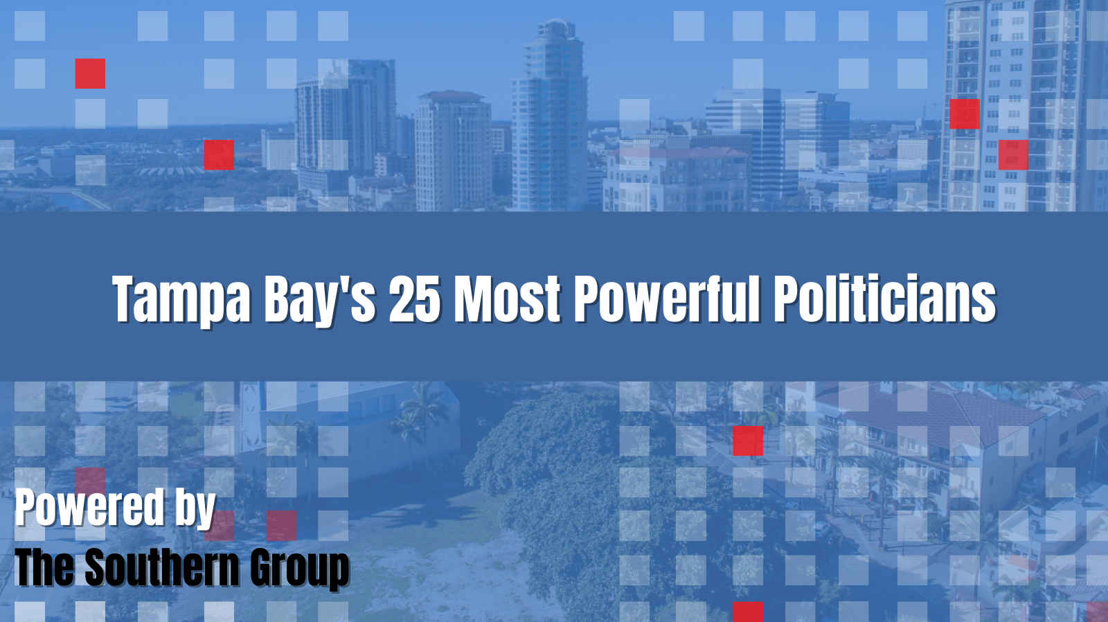 Eighth Annual List Of Tampa Bays 25 Most Powerful Politicians 