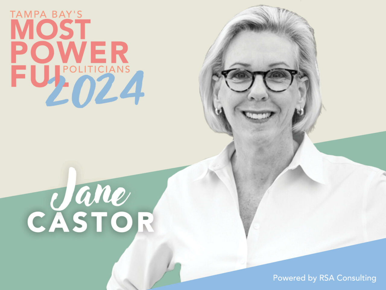 No. 1 on the list of Tampa Bay’s Most Powerful Politicians: Jane Castor