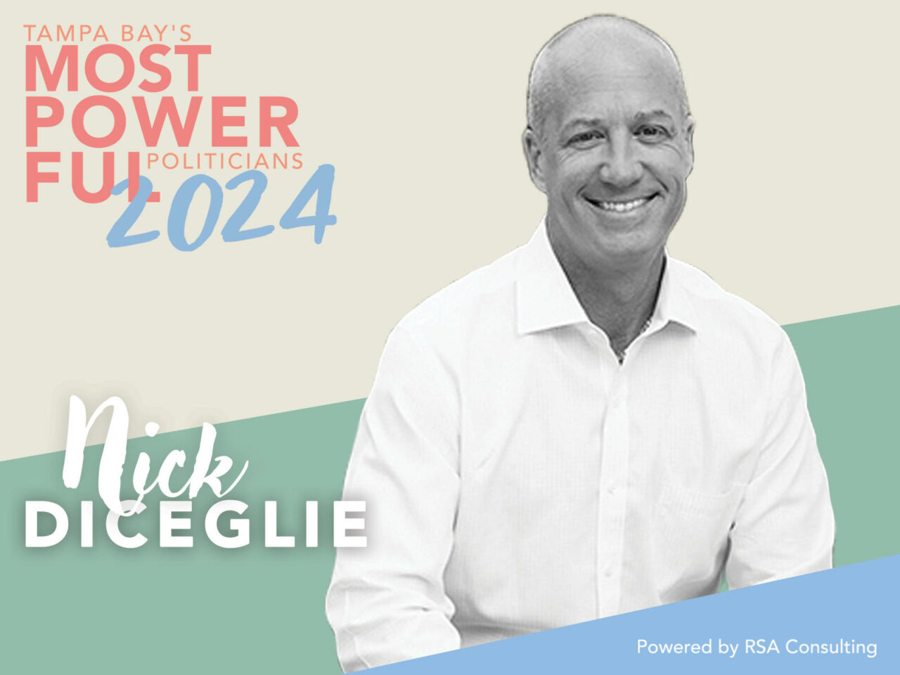 No 12 On The List Of Tampa Bays Most Powerful Politicians Nick Diceglie 